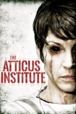 Nonton film Streaming The Atticus Institute (2015) subtitle Bahasa Indonesia