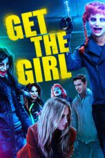 Nonton film Streaming Get the Girl (2017) subtitle Bahasa Indonesia