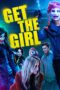 Nonton film Streaming Get the Girl (2017) subtitle Bahasa Indonesia