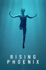 Nonton film Streaming Rising Phoenix (2020) subtitle Bahasa Indonesia