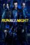 Nonton film Streaming Run All Night (2015) subtitle Bahasa Indonesia Nonton film Streaming Run All Night (2015) subtitle Bahasa Indonesia