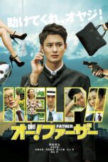 Nonton film Streaming Oh! Father (2014) subtitle Bahasa Indonesia