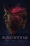Nonton film Streaming Bleed with Me (2020) subtitle Bahasa Indonesia