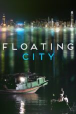 Nonton film Streaming Floating City (2012) subtitle Bahasa Indonesia