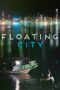 Nonton film Streaming Floating City (2012) subtitle Bahasa Indonesia
