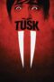 Nonton film Streaming Tusk (2014) subtitle Bahasa Indonesia