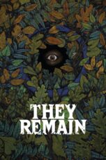 Nonton film Streaming They Remain (2018) subtitle Bahasa Indonesia