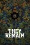 Nonton film Streaming They Remain (2018) subtitle Bahasa Indonesia