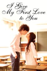 Nonton film Streaming I Give My First Love to You (2009) subtitle Bahasa Indonesia