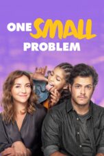 Nonton film Streaming One Small Problem (2020) subtitle Bahasa Indonesia