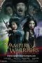 Nonton film Streaming Vampire Warriors (2010) subtitle Bahasa Indonesia Nonton film Streaming Vampire Warriors (2010) subtitle Bahasa Indonesia