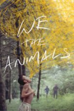 Nonton film Streaming We the Animals (2018) subtitle Bahasa Indonesia
