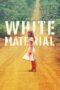 Nonton film Streaming White Material (2010) subtitle Bahasa Indonesia
