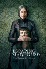 Nonton film Streaming Escaping the Madhouse: The Nellie Bly Story (2019) subtitle Bahasa Indonesia