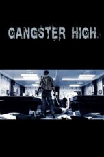 Nonton film Streaming Gangster High (2006) subtitle Bahasa Indonesia