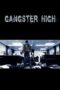 Nonton film Streaming Gangster High (2006) subtitle Bahasa Indonesia