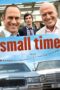 Nonton film Streaming Small Time (2014) subtitle Bahasa Indonesia