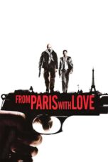 Nonton film Streaming From Paris with Love (2010) subtitle Bahasa Indonesia