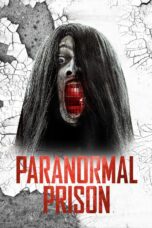 Nonton film Streaming Paranormal Prison (2021) subtitle Bahasa Indonesia