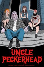 Nonton film Streaming Uncle Peckerhead (2020) subtitle Bahasa Indonesia