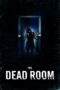 Nonton film Streaming The Dead Room (2015) subtitle Bahasa Indonesia