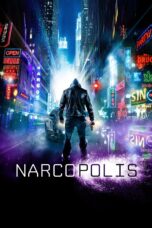 Nonton film Streaming Narcopolis (2015) subtitle Bahasa Indonesia