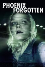 Nonton film Streaming Phoenix Forgotten (2017) subtitle Bahasa Indonesia