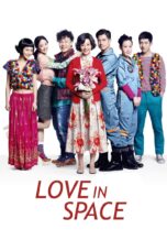 Nonton film Streaming Love in Space (2011) subtitle Bahasa Indonesia
