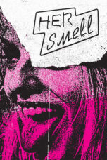 Nonton film Streaming Her Smell (2019) subtitle Bahasa Indonesia