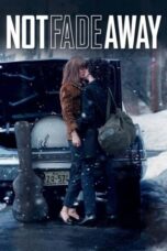 Nonton film Streaming Not Fade Away (2012) subtitle Bahasa Indonesia