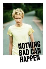 Nonton film Streaming Nothing Bad Can Happen (2013) subtitle Bahasa Indonesia