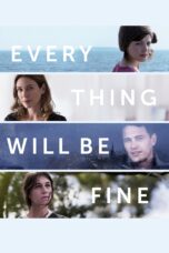 Nonton film Streaming Every Thing Will Be Fine (2015) subtitle Bahasa Indonesia
