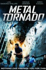Nonton film Streaming Metal Tornado (2011) subtitle Bahasa Indonesia