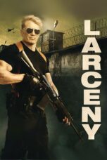 Nonton film Streaming Larceny (2017) subtitle Bahasa Indonesia