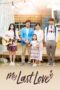 Nonton film Streaming My Last Love (2017) subtitle Bahasa Indonesia Nonton film Streaming My Last Love (2017) subtitle Bahasa Indonesia
