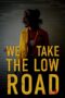 Nonton film Streaming We Take the Low Road (2019) subtitle Bahasa Indonesia Nonton film Streaming We Take the Low Road (2019) subtitle Bahasa Indonesia