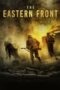 Nonton film Streaming The Eastern Front (2020) subtitle Bahasa Indonesia