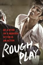 Nonton film Streaming Rough Play (2013) subtitle Bahasa Indonesia