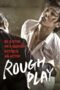 Nonton film Streaming Rough Play (2013) subtitle Bahasa Indonesia Nonton film Streaming Rough Play (2013) subtitle Bahasa Indonesia