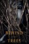 Nonton film Streaming Behind the Trees (2019) subtitle Bahasa Indonesia