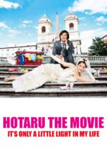 Nonton film Streaming Hotaru the Movie: It’s Only a Little Light in My Life (2012) subtitle Bahasa Indonesia