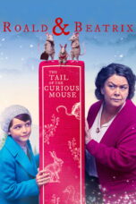 Nonton film Streaming Roald & Beatrix: The Tail of the Curious Mouse (2020) subtitle Bahasa Indonesia
