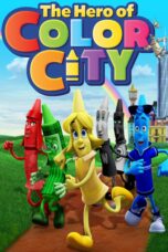 Nonton film Streaming The Hero of Color City (2014) subtitle Bahasa Indonesia