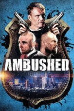 Nonton film Streaming Ambushed (2013) subtitle Bahasa Indonesia