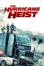 Nonton film Streaming The Hurricane Heist (2018) subtitle Bahasa Indonesia