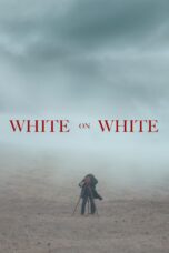 Nonton film Streaming White on White (2020) subtitle Bahasa Indonesia