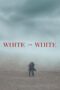 Nonton film Streaming White on White (2020) subtitle Bahasa Indonesia