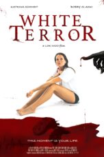 Nonton film Streaming White Terror (2020) subtitle Bahasa Indonesia