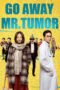 Nonton film Streaming Go Away Mr. Tumor (2015) subtitle Bahasa Indonesia