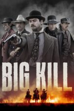 Nonton film Streaming Big Kill (2019) subtitle Bahasa Indonesia